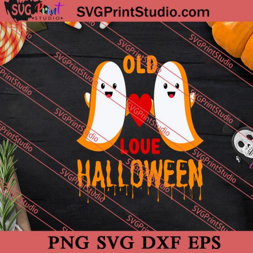 Old Love Halloween SVG PNG EPS DXF Silhouette Cut Files