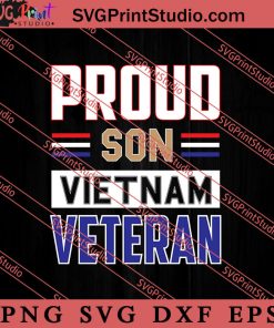 Proud Son Vietnam Veteran SVG PNG EPS DXF Silhouette Cut Files