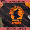 Queens Of Halloween Are Born In October SVG PNG EPS DXF Silhouette Cut Files