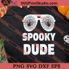 Spooky Dude Halloween SVG PNG EPS DXF Silhouette Cut Files