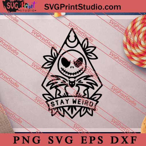 Stay Weird Halloween SVG PNG EPS DXF Silhouette Cut Files