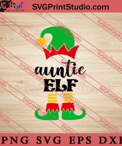 Auntie Elf Christmas SVG, Merry X'mas SVG, Christmas Gift SVG PNG EPS DXF Silhouette Cut Files