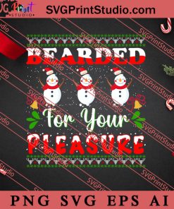 Bearded For Your Pleasure Christmas SVG, Merry X'mas SVG, Christmas Gift SVG PNG EPS DXF Silhouette Cut Files