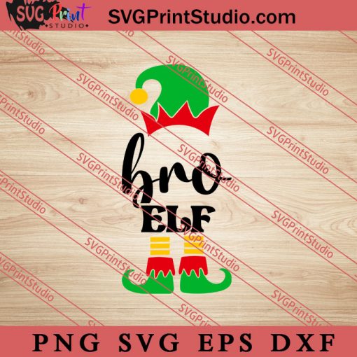 Bro Elf Christmas SVG, Merry X'mas SVG, Christmas Gift SVG PNG EPS DXF Silhouette Cut Files