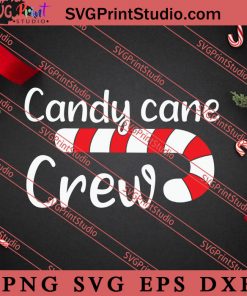 Candy Cane Crew Christmas SVG, Merry X'mas SVG, Christmas Gift SVG PNG EPS DXF Silhouette Cut Files