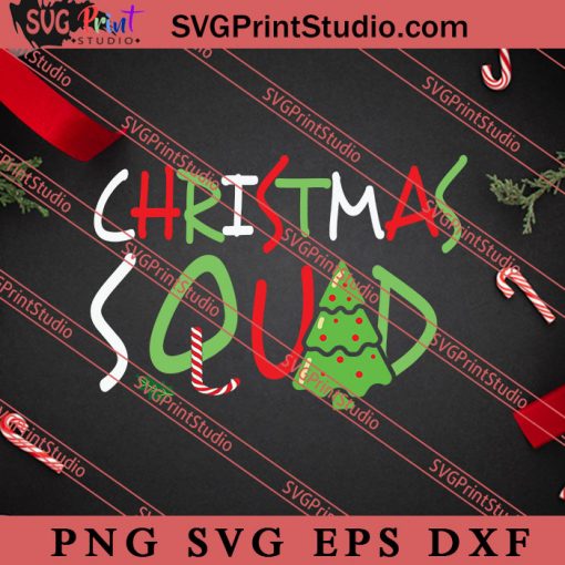 Christmas Squad Merry Christmas SVG, Merry X'mas SVG, Christmas Gift SVG PNG EPS DXF Silhouette Cut Files
