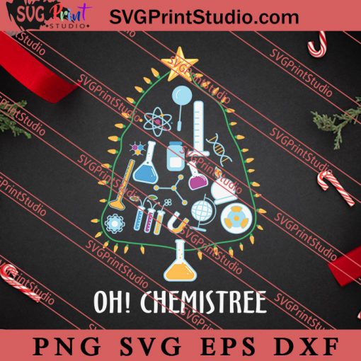 Christmas Tree Oh Chemistree Science SVG, Merry X'mas SVG, Christmas Gift SVG PNG EPS DXF Silhouette Cut Files
