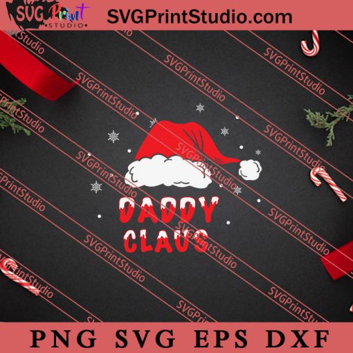 Daddy Claus Santa Hat Christmas SVG, Merry X'mas SVG, Christmas Gift SVG PNG EPS DXF Silhouette Cut Files