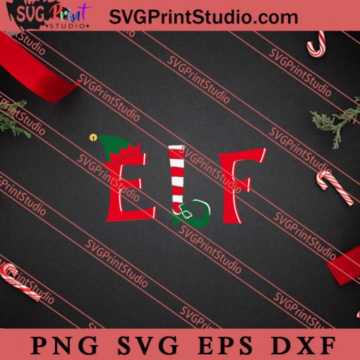 ELF Funny Christmas SVG, Merry X'mas SVG, Christmas Gift SVG PNG EPS DXF Silhouette Cut Files