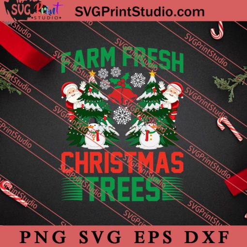 Farm Fresh Christmas Trees SVG, Merry X'mas SVG, Christmas Gift SVG PNG EPS DXF Silhouette Cut Files