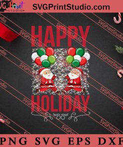 Happy Holiday Christmas SVG, Merry X'mas SVG, Christmas Gift SVG PNG EPS DXF Silhouette Cut Files