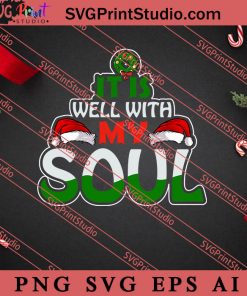 It Is Well With My Soul Christmas SVG, Merry X'mas SVG, Christmas Gift SVG PNG EPS DXF Silhouette Cut Files