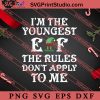 I'm The Youngest ELF The Rules Don't Apply To Me SVG, Merry X'mas SVG, Christmas Gift SVG PNG EPS DXF Silhouette Cut Files