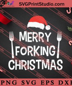 Merry Forking Christmas SVG, Merry X'mas SVG, Christmas Gift SVG PNG EPS DXF Silhouette Cut Files