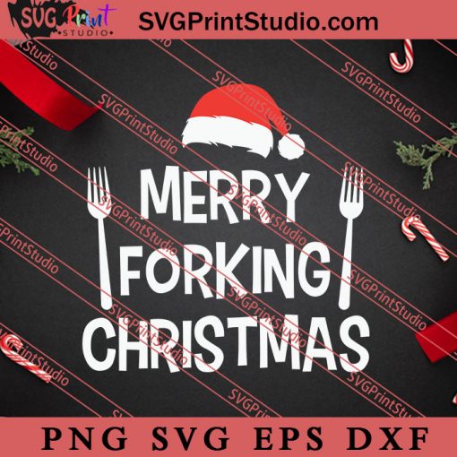 Merry Forking Christmas SVG, Merry X'mas SVG, Christmas Gift SVG PNG EPS DXF Silhouette Cut Files