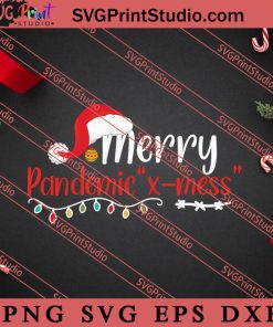 Merry Pandemic Xmess Merry Christmas SVG, Merry X'mas SVG, Christmas Gift SVG PNG EPS DXF Silhouette Cut Files