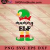 Mummy Elf Christmas SVG, Merry X'mas SVG, Christmas Gift SVG PNG EPS DXF Silhouette Cut Files