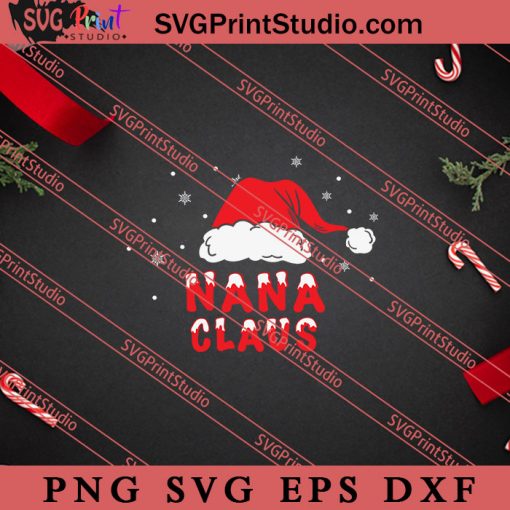 Nana Claus Santa Hat Christmas SVG, Merry X'mas SVG, Christmas Gift SVG PNG EPS DXF Silhouette Cut Files