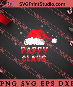 Pappy Claus Santa Hat Christmas SVG, Merry X'mas SVG, Christmas Gift SVG PNG EPS DXF Silhouette Cut Files