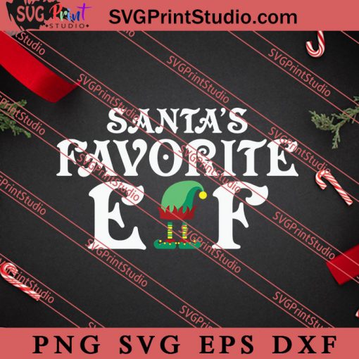 Santas Favorite ELF Merry Christmas SVG, Merry X'mas SVG, Christmas Gift SVG PNG EPS DXF Silhouette Cut Files