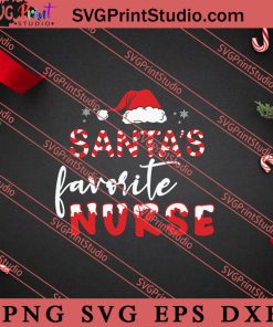 Santas Favorite Nurse Merry Christmas SVG, Merry X'mas SVG, Christmas Gift SVG PNG EPS DXF Silhouette Cut Files