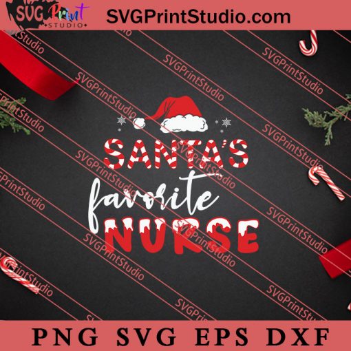 Santas Favorite Nurse Merry Christmas SVG, Merry X'mas SVG, Christmas Gift SVG PNG EPS DXF Silhouette Cut Files