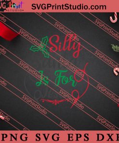 Silly Santa Is For Jesus Merry Christmas SVG, Merry X'mas SVG, Christmas Gift SVG PNG EPS DXF Silhouette Cut Files