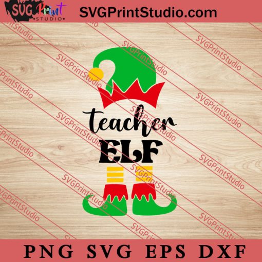 Teacher Elf Christmas SVG, Merry X'mas SVG, Christmas Gift SVG PNG EPS DXF Silhouette Cut Files