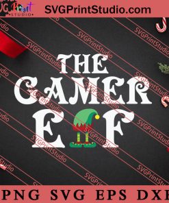 The Gamer ELF Christmas SVG, Merry X'mas SVG, Christmas Gift SVG PNG EPS DXF Silhouette Cut Files
