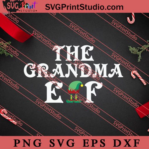 The Grandma ELF Christmas SVG, Merry X'mas SVG, Christmas Gift SVG PNG EPS DXF Silhouette Cut Files