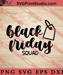 Black Friday Squad SVG, Merry X'mas SVG, Christmas Gift SVG PNG EPS DXF Silhouette Cut Files