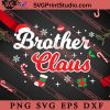 Brother Claus Merry Xmas Santa SVG, Merry X'mas SVG, Christmas Gift SVG PNG EPS DXF Silhouette Cut Files