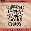 Christmas Candy Canes Cacao And Chaos SVG, Merry X'mas SVG, Christmas Gift SVG PNG EPS DXF Silhouette Cut Files