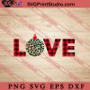 Christmas Love SVG, Merry X'mas SVG, Christmas Gift SVG PNG EPS DXF Silhouette Cut Files