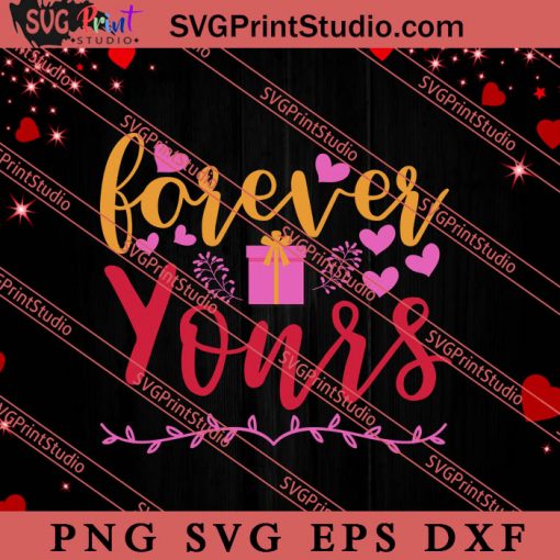 Forever Yours SVG, Happy Valentine's Day SVG, Gnome Gift SVG PNG EPS DXF Silhouette Cut Files