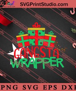 Gangsta Wrapper SVG, Merry X'mas SVG, Christmas Gift SVG PNG EPS DXF Silhouette Cut Files