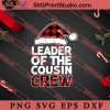 Leader Of The Cousin Crew Christmas Buffalo SVG, Merry X'mas SVG, Christmas Gift SVG PNG EPS DXF Silhouette Cut Files