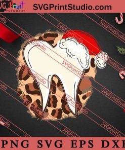 Leopard Christmas Tooth Santa Hat Dentist SVG, Merry X'mas SVG, Christmas Gift SVG PNG EPS DXF Silhouette Cut Files