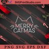 Merry Catmas Cat Lovers SVG, Merry X'mas SVG, Christmas Gift SVG PNG EPS DXF Silhouette Cut Files