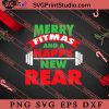 Merry Fitmas And A Happy New Rear SVG, Merry X'mas SVG, Christmas Gift SVG PNG EPS DXF Silhouette Cut Files