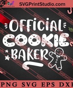 Official Cookie Baker Christmas SVG, Merry X'mas SVG, Christmas Gift SVG PNG EPS DXF Silhouette Cut Files