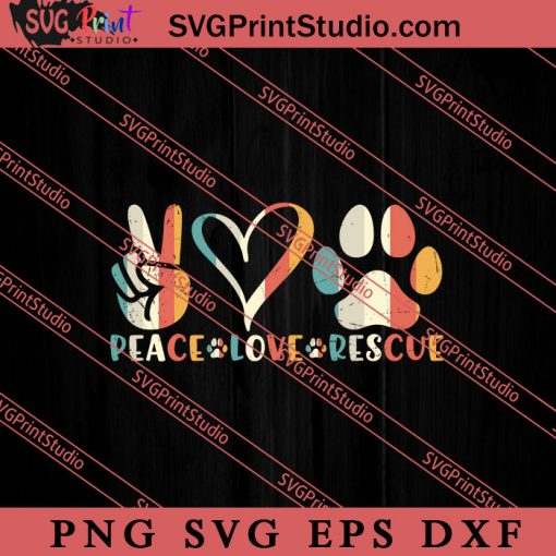 Animal Rescue Gift Peace Love SVG, Dog SVG, Animal Lover Gift SVG, Gift Kids SVG PNG EPS DXF Silhouette Cut Files