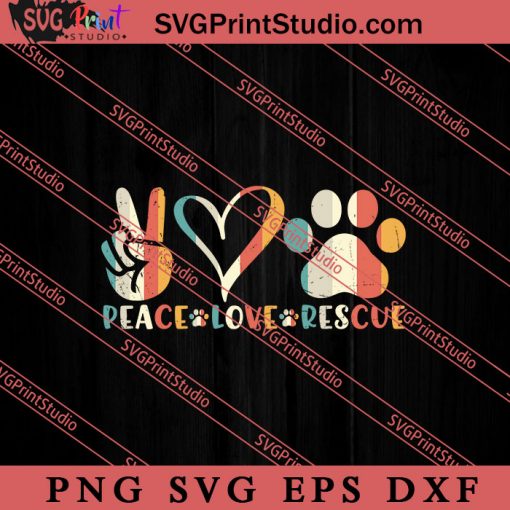 Animal Rescue Gifts Peace Love SVG, Cat SVG, Kitten SVG, Animal Lover Gift SVG, Gift Kids SVG PNG EPS DXF Silhouette Cut Files