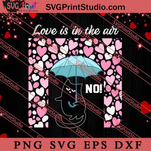 Black Cat Anti Valentine's Day SVG, Happy Valentine's Day SVG, Valentine Gift SVG PNG EPS DXF Silhouette Cut Files