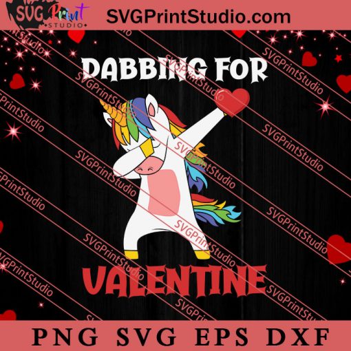 Cute Unicorn Dabbing For Valentine SVG, Happy Valentine's Day SVG, Valentine Gift SVG PNG EPS DXF Silhouette Cut Files