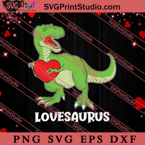 Dinosaur T-Rex Boys Valentine Day SVG, Happy Valentine's Day SVG, Valentine Gift SVG PNG EPS DXF Silhouette Cut Files