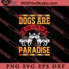 Dogs Are Our Link To Paradise SVG, Dog SVG, Animal Lover Gift SVG, Gift Kids SVG PNG EPS DXF Silhouette Cut Files