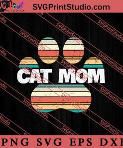 Funny Cat Design Cat Mom SVG, Cat SVG, Kitten SVG, Animal Lover Gift SVG, Gift Kids SVG PNG EPS DXF Silhouette Cut Files