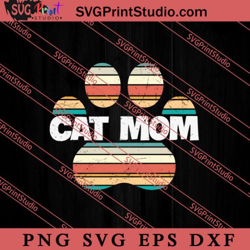 Funny Cat Design Cat Mom SVG, Cat SVG, Kitten SVG, Animal Lover Gift SVG, Gift Kids SVG PNG EPS DXF Silhouette Cut Files