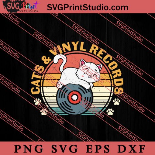 Funny Design Cats And Vinyl Records SVG, Cat SVG, Kitten SVG, Animal Lover Gift SVG, Gift Kids SVG PNG EPS DXF Silhouette Cut Files
